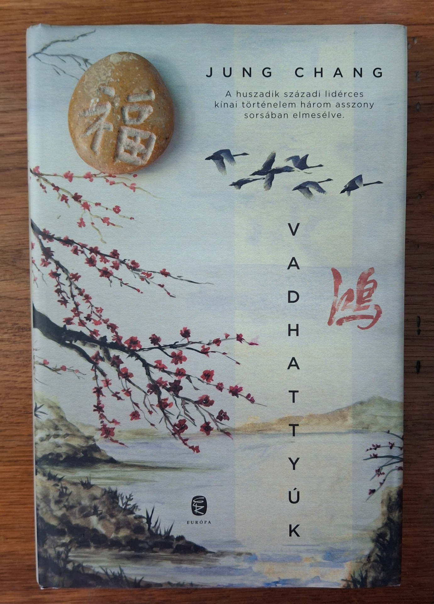 Jung Chang 张戎 (Zhāng Róng) : Vadhattyúk (《鸿》